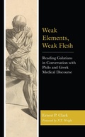 Cover: Weak Elements, Weak Flesh - Lexington Books/Fortress Academic