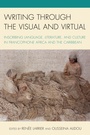 Cover: Writing through the Visual and Virtual - Lexington Books