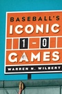 Cover: Baseball's Iconic 1-0 Games - Bloomsbury eBooks US