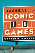 Cover: Baseball's Iconic 1-0 Games - Bloomsbury eBooks US