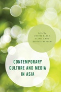 Cover: Contemporary Culture and Media in Asia - Rowman & Littlefield Publishers