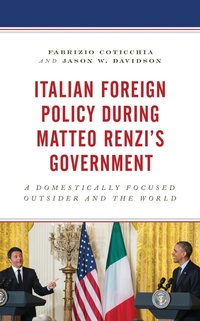 Enlarge image Cover: Italian Foreign Policy during Matteo Renzi's Government - Lexington Books