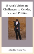 Cover: Li Ang's Visionary Challenges to Gender, Sex, and Politics - Lexington Books