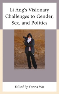 Enlarge image Cover: Li Ang's Visionary Challenges to Gender, Sex, and Politics - Lexington Books