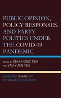 Cover: Public Opinion, Policy Responses, and Party Politics under the COVID-19 Pandemic - Lexington Books