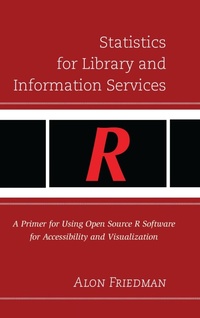 Enlarge image Cover: Statistics for Library and Information Services - Rowman & Littlefield
