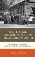 Cover: The Federal Theatre Project in the American South - Bloomsbury eBooks US