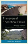 Cover: Transversal Ecocritical Praxis - Lexington Books