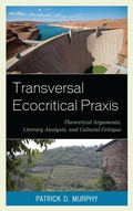 Cover: Transversal Ecocritical Praxis - Lexington Books