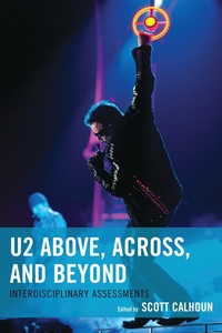 Enlarge image Cover: U2 Above, Across, and Beyond - Lexington Books