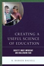 Cover: Creating a Useful Science of Education - Rowman & Littlefield Publishers