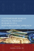 Cover: Contemporary Korean Political Thought in Search of a Post-Eurocentric Approach - Lexington Books