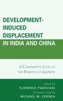 Cover: Development-Induced Displacement in India and China - Lexington Books