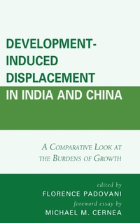 Enlarge image Cover: Development-Induced Displacement in India and China - Lexington Books