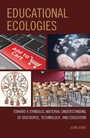 Cover: Educational Ecologies - Lexington Books