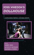 Cover: Joss Whedon's Dollhouse - Rowman & Littlefield Publishers