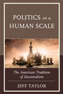 Cover: Politics on a Human Scale - Lexington Books