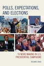 Cover: Polls, Expectations, and Elections - Lexington Books