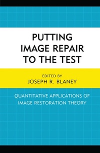 Enlarge image Cover: Putting Image Repair to the Test - Lexington Books