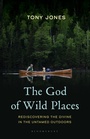 Bild: The God of Wild Places - Rowman & Littlefield Publishers