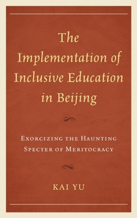 Enlarge image Cover: The Implementation of Inclusive Education in Beijing - Lexington Books