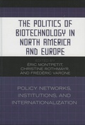 Cover: The Politics of Biotechnology in North America and Europe - Lexington Books