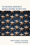 Cover: The Rhetorical Invention of America's National Security State - Lexington Books