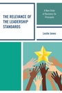 Cover: The Relevance of the Leadership Standards - Rowman & Littlefield Publishers