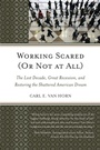Cover: Working Scared (Or Not at All) - Rowman & Littlefield Publishers