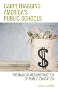 Bild: Carpetbagging America's Public Schools - Rowman & Littlefield Publishers