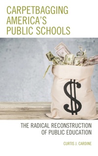 Bild: Carpetbagging America's Public Schools - Rowman & Littlefield Publishers
