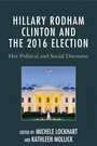 Cover: Hillary Rodham Clinton and the 2016 Election - Lexington Books