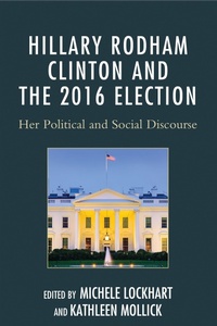 Enlarge image Cover: Hillary Rodham Clinton and the 2016 Election - Lexington Books