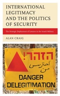 Cover: International Legitimacy and the Politics of Security - Lexington Books