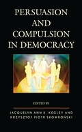 Bild: Persuasion and Compulsion in Democracy - Lexington Books