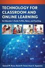 Cover: Technology for Classroom and Online Learning - Rowman & Littlefield Publishers