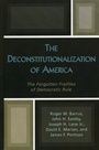 Cover: The Deconstitutionalization of America - Bloomsbury eBooks US