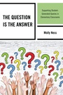 Cover: The Question is the Answer - Rowman & Littlefield Publishers