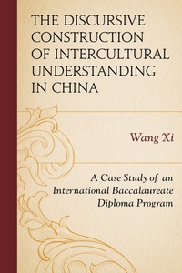 Enlarge image Cover: The Discursive Construction of Intercultural Understanding in China - Lexington Books