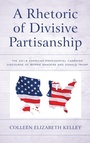 Cover: A Rhetoric of Divisive Partisanship - Bloomsbury eBooks US