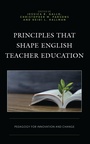 Cover: Principles that Shape English Teacher Education - Rowman & Littlefield Publishers