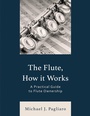 Cover: The Flute, How It Works - Bloomsbury eBooks US