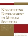 Cover: Negotiating Development in Muslim Societies - Lexington Books