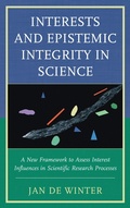 Cover: Interests and Epistemic Integrity in Science - Lexington Books