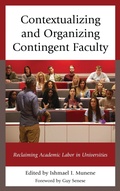 Cover: Contextualizing and Organizing Contingent Faculty - Lexington Books