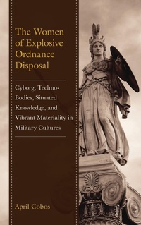 Abbildung von: The Women of Explosive Ordnance Disposal - Bloomsbury eBooks US