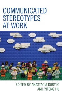 Enlarge image Cover: Communicated Stereotypes at Work - Lexington Books