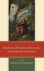 Cover: Paul Ricoeur, Philosophical Hermeneutics, and the Question of Revelation - Lexington Books