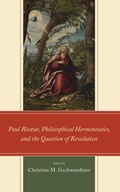 Cover: Paul Ricoeur, Philosophical Hermeneutics, and the Question of Revelation - Lexington Books