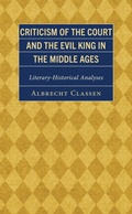 Cover: Criticism of the Court and the Evil King in the Middle Ages - Lexington Books